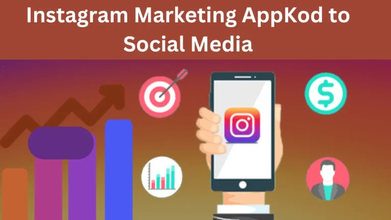 this image shown in Instagram Marketing AppKod to Social Media