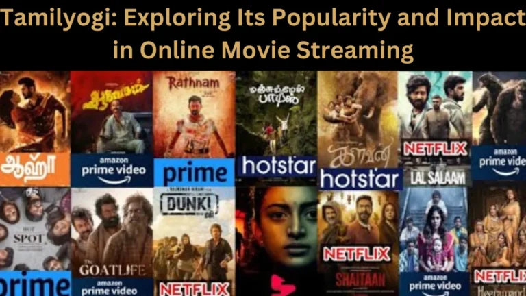 Tamilyogi: Exploring Its Popularity and Impact in Online Movie Streaming